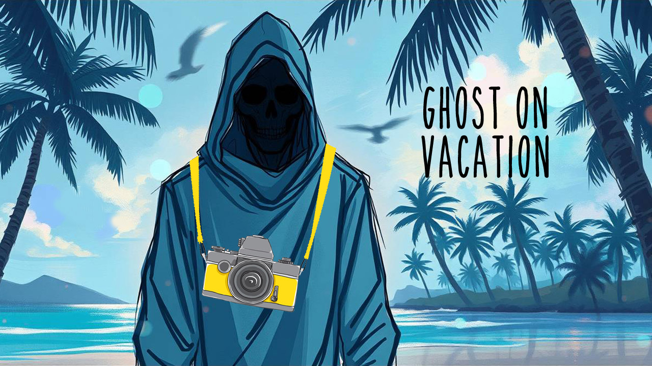 Ghost on Vacation